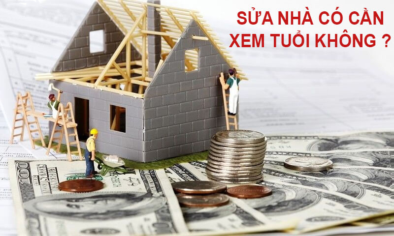 Sửa nhà có cần xem tuổi không?